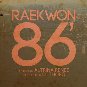 NEW PRODUCT: RAEKWON – “86”